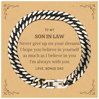 Graduation Son In Law Cuban Link Chain Bracelet Present from Bonus Dad, Son In Law Christmas Birthday Gifts Son In Law Never give up on your dreams. I'm always with you. Love, Bonus Dad