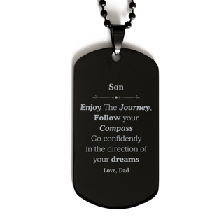 Gifts for Son Graduation from Dad, Black Dog Tag Birthday Gifts for Son Enjoy The Journey, Go confidently in the direction of your dreams. Love, Dad