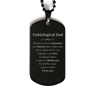 Long Distance Black Dog Tag Birthday Gifts for Unbiological Dad Mothers Fathers Day Thanksgiving for Unbiological Dad Distance never separates two hearts that really care