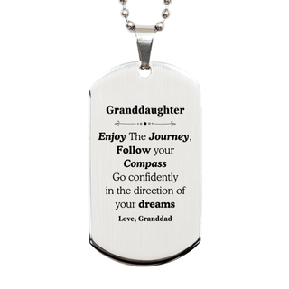 Gifts for Granddaughter Graduation from Granddad, Silver Dog Tag Birthday Gifts for Granddaughter Enjoy The Journey, Go confidently in the direction of your dreams. Love, Granddad