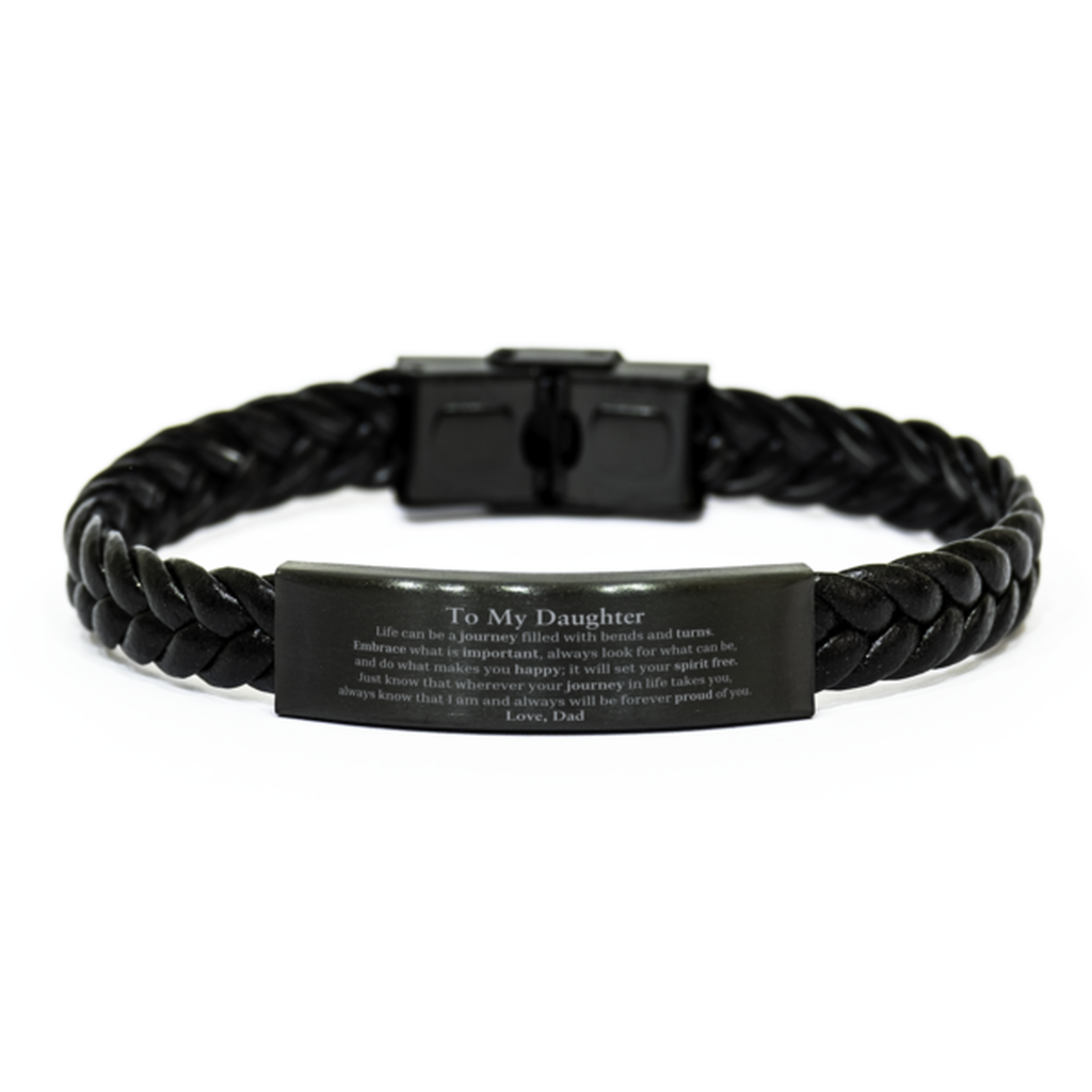 Graduation Braided Leather Bracelet for Daughter from Dad, Long Distance Birthday Christmas Idea for Daughter wherever your journey in life takes you, I am and always will be forever proud of you. Love, Dad