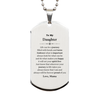 Graduation Silver Dog Tag for Daughter from Mama, Long Distance Birthday Christmas Idea for Daughter wherever your journey in life takes you, I am and always will be forever proud of you. Love, Mama