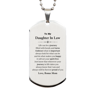 Graduation Silver Dog Tag for Daughter In Law from Bonus Mom, Long Distance Birthday Christmas Idea for Daughter In Law wherever your journey in life takes you, I am and always will be forever proud of you. Love, Bonus Mom