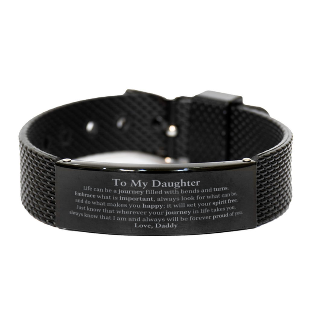 Graduation Black Shark Mesh Bracelet for Daughter from Daddy, Long Distance Birthday Christmas Idea for Daughter wherever your journey in life takes you, I am and always will be forever proud of you. Love, Daddy