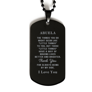 Abuela Gift. Sentimental Gifts for Family. Abuela, Thank you for being there. Appreciation Gifts, Black Dog Tag for Abuela