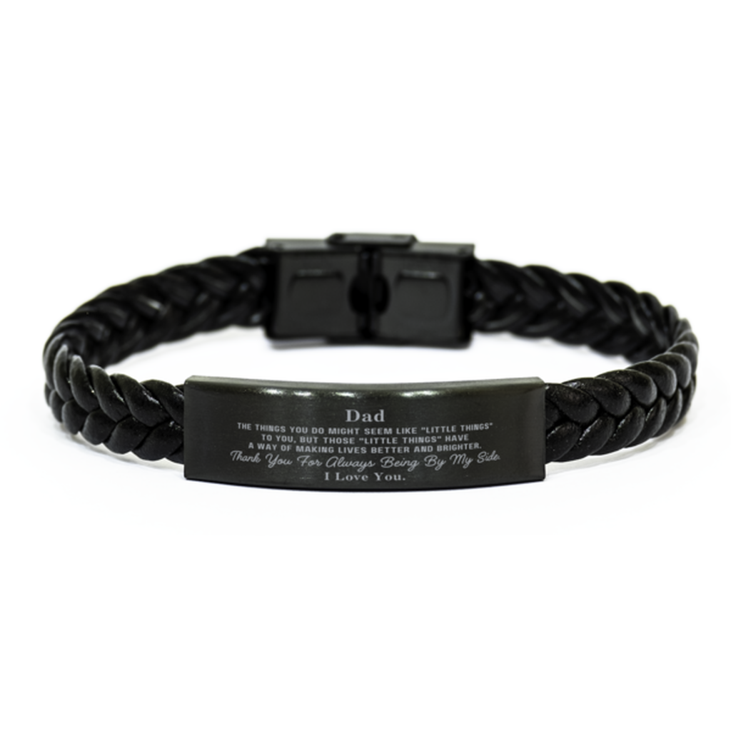 Dad Gift. Sentimental Gifts for Family. Dad, Thank you for being there. Appreciation Gifts, Braided Leather Bracelet for Dad