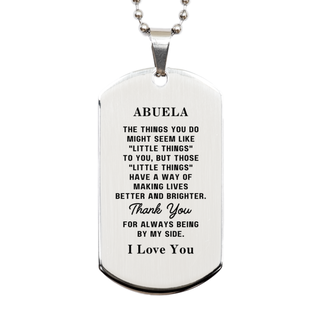 Abuela Gift. Sentimental Gifts for Family. Abuela, Thank you for being there. Appreciation Gifts, Silver Dog Tag for Abuela