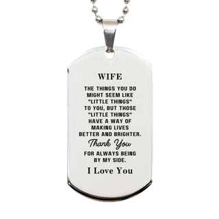 Wife Gift. Sentimental Gifts for Family. Wife, Thank you for being there. Appreciation Gifts, Silver Dog Tag for Wife