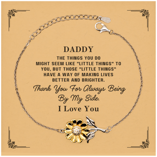 Daddy Gift. Sentimental Gifts for Family. Daddy, Thank you for being there. Appreciation Gifts, Sunflower Bracelet with Message Card for Daddy