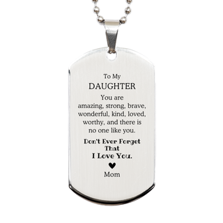 To Daughter, Don't Ever Forget That I Love You. Gift for Daughter, Silver Dog Tag. Motivational Gift From Mom. Best Idea Gift for Birthday