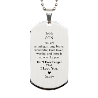 To Son, Don't Ever Forget That I Love You. Gift for Son, Silver Dog Tag. Motivational Gift From Daddy. Best Idea Gift for Birthday