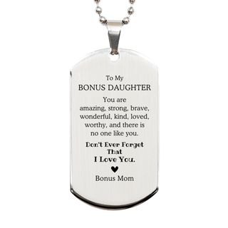 To Bonus Daughter, Don't Ever Forget That I Love You. Gift for Bonus Daughter, Silver Dog Tag. Motivational Gift From Bonus Mom. Best Idea Gift for Birthday