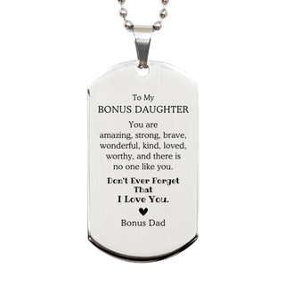 To Bonus Daughter, Don't Ever Forget That I Love You. Gift for Bonus Daughter, Silver Dog Tag. Motivational Gift From Bonus Dad. Best Idea Gift for Birthday