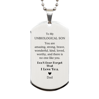 To Unbiological Son, Don't Ever Forget That I Love You. Gift for Unbiological Son, Silver Dog Tag. Motivational Gift From Dad. Best Idea Gift for Birthday