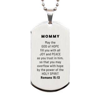 Romans 15:13, God of Hope Joy Peace. Mommy Bible Verse Gift, Christian Silver Dog Tag. Christmas Faith Gift for Mommy