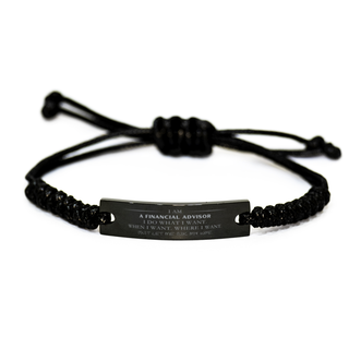 Financial Advisor Funny Gifts. I am Financial Advisor, I do what I want. Unique Black Rope Bracelet for Financial Advisor. Birthday Gag Gift