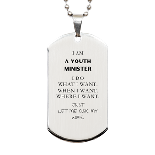 Youth Minister Funny Gifts. I am Youth Minister, I do what I want. Unique Silver Dog Tag for Youth Minister. Birthday Gag Gift