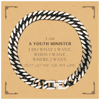 Youth Minister Funny Gifts. I am Youth Minister, I do what I want. Unique Cuban Link Chain Bracelet for Youth Minister. Birthday Gag Gift