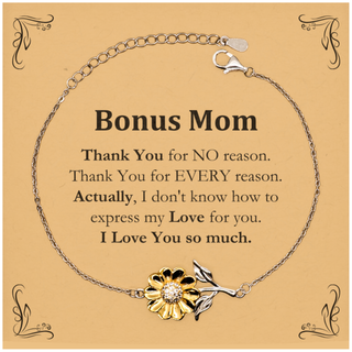 Appreciation Bonus Mom Sunflower Bracelet Birthday Christmas Unique Quote Bonus Mom Thank You for no reason. Thank You for every reason. I Love You so much.