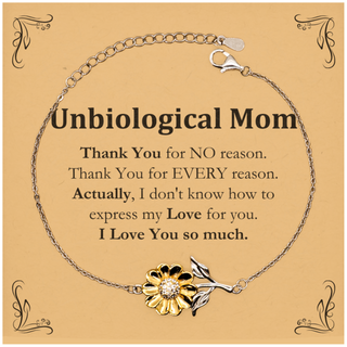 Appreciation Unbiological Mom Sunflower Bracelet Birthday Christmas Unique Quote Unbiological Mom Thank You for no reason. Thank You for every reason. I Love You so much.