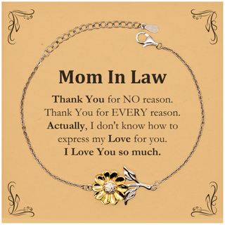 Appreciation Mom In Law Sunflower Bracelet Birthday Christmas Unique Quote Mom In Law Thank You for no reason. Thank You for every reason. I Love You so much.