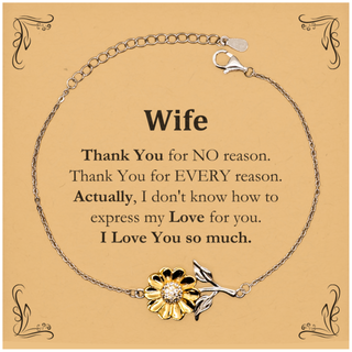 Appreciation Wife Sunflower Bracelet Birthday Christmas Unique Quote Wife Thank You for no reason. Thank You for every reason. I Love You so much.