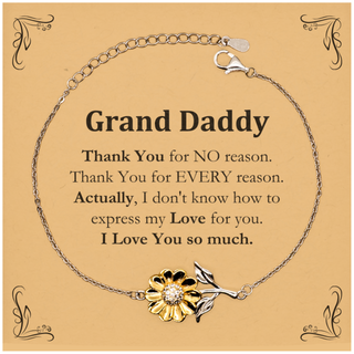 Appreciation Grand Daddy Sunflower Bracelet Birthday Christmas Unique Quote Grand Daddy Thank You for no reason. Thank You for every reason. I Love You so much.