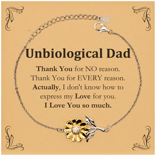 Appreciation Unbiological Dad Sunflower Bracelet Birthday Christmas Unique Quote Unbiological Dad Thank You for no reason. Thank You for every reason. I Love You so much.