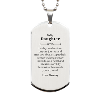 Sentimental Silver Dog Tag Gifts for Daughter Birthday Christmas Idea Gifts from Mommy, Daughter Remember how much you are loved.