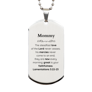 Mommy Lamentations 3:22-23 Silver Dog Tag Christian Scripture for Mommy Birthday Christmas The steadfast love of the Lord never ceases; his mercies never come to an end.