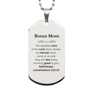 Bonus Mom Lamentations 3:22-23 Silver Dog Tag Christian Scripture for Bonus Mom Birthday Christmas The steadfast love of the Lord never ceases; his mercies never come to an end.