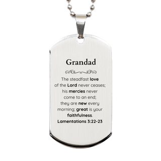 Grandad Lamentations 3:22-23 Silver Dog Tag Christian Scripture for Grandad Birthday Christmas The steadfast love of the Lord never ceases; his mercies never come to an end.