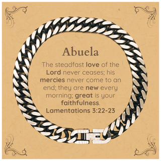 Abuela Lamentations 3:22-23 Cuban Link Chain Bracelet Christian Scripture for Abuela Birthday Christmas The steadfast love of the Lord never ceases; his mercies never come to an end.