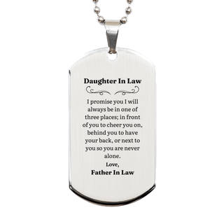 Silver Dog Tag for Daughter In Law - Always by Your Side, Father In Law Love, Support, Graduation, Inspirational Gift