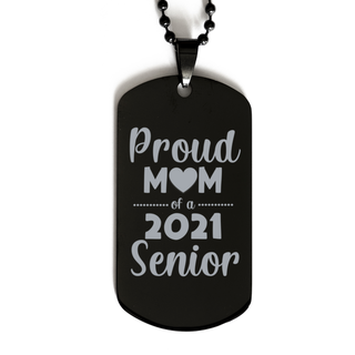 Proud Mom of a 2021 Senior Black dog tag