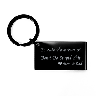 Be Safe Have Fun,Don't Do Stupid Shit love mom dad Keychain,Funny Keychain,Gift From mom dad,Gift for Teenagers,Funny Keychain