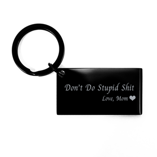 Don't do stupid shit love Mom,Gift from Mom,Gift for Teenagers, 1st car key chain,Drivers License Gift for son,Funny Gift for Your Kids