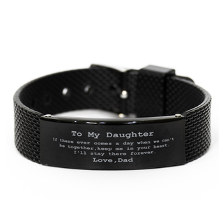 Daughter Gifts for dad,If there ever comes a day when we can't be together,Daughter Bracelet,Daughter Gifts ideas for Thank you