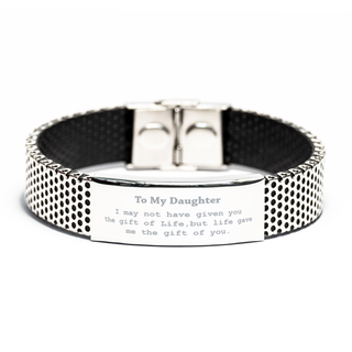 Best Gifts for Daughter,To My Daughter I may not have given you the gift of life,Daughter Bracelet,stainless bracelet