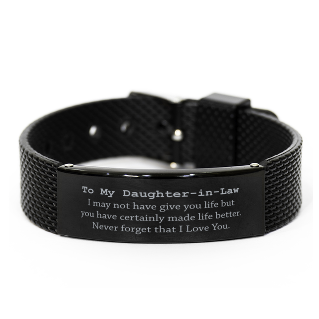 To My Daughter-in-Law bracelets,i may not have give you life but you have certainly,Best Daughter-in-Law gifts,Black mesh bracelet