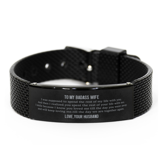 to My Badass Wife Bracelet,I was supposed to spend the rest of my life with you,Engagement Gifts,Wedding Gifts,mesh bracelet from Husband