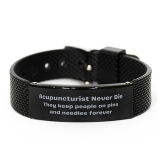 Acupuncturist Gifts Bracelet,Acupuncturist Never Die They keep people on pins and needles forever, Fuuny Acupuncturist Bracelet,Birthday Gifts,Acupuncturist Gifts for Men Women Game Lovers,mesh bracelet