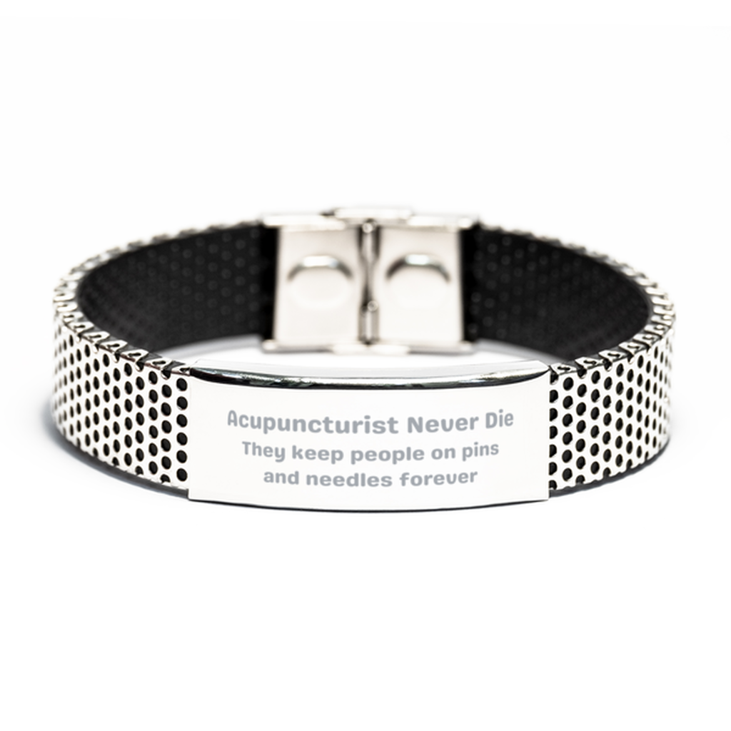 Acupuncturist Gifts Bracelet,Acupuncturist Never Die They keep people on pins and needles forever, Fuuny Acupuncturist Bracelet,Birthday Gifts,Acupuncturist Gifts for Men Women Game Lovers,stainless bracelet