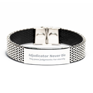 Adjudicator Gifts Bracelet,Adjudicator Never Die They pass judgments for eternity, Fuuny Adjudicator Bracelet,Birthday Gifts,Adjudicator Gifts for Men Women Game Lovers,stainless bracelet