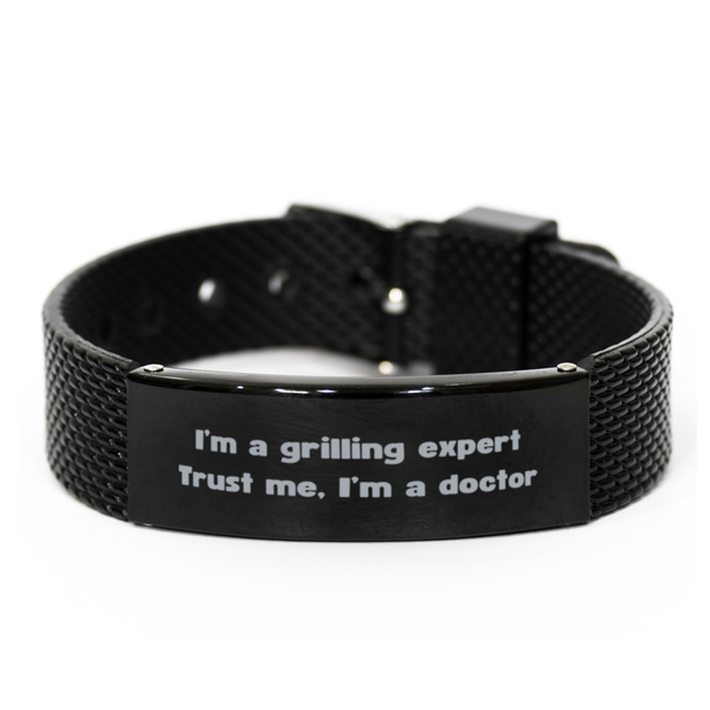 I am a grilling expert Trust me, I am a doctor Bracelet,Birthday Gifts,Funny grilling Gifts,Gift Idea Cooking Gifts  for Dad, Brother, Husband, Boyfriend ,mesh bracelet