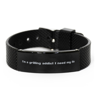 I am a grilling addict I need my fix Bracelet,Birthday Gifts,Funny grilling Gifts,Gift Idea Cooking Gifts  for Dad, Brother, Husband, Boyfriend ,mesh bracelet