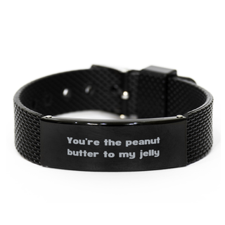 You are the peanut butter to my jelly Bracelet,Birthday Gifts,Funny grilling Gifts,Gift Idea Cooking Gifts  for Dad, Brother, Husband, Boyfriend ,mesh bracelet