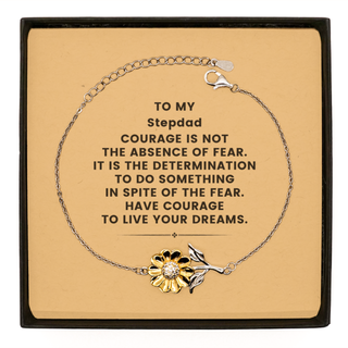 Stepdad, Have Courage To Live Your Dreams. Sunflower Bracelet, Best Gifts For Stepdad, Stepdad Gifts for Birthday Christmas Graduation, Men Women Jewelry.