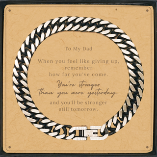 Gift for Dad, Cuban Link Chain Bracelet with Message Card for Dad. Birthday Christmas Motivational Gift. Dad, You're stronger than you were yesterday