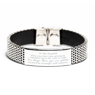 Gift for Stepdad, Engraved Stainless Steel Bracelet for Stepdad. Birthday Christmas Motivational Gift. Stepdad, You're stronger than you were yesterday